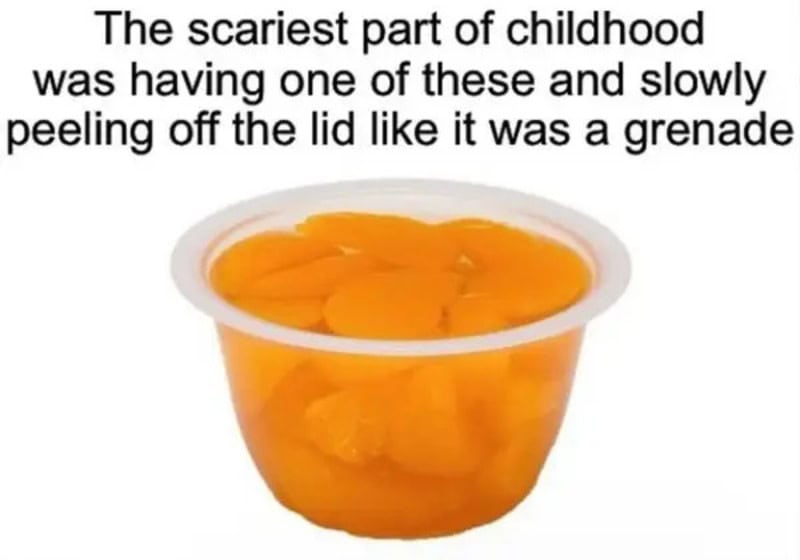 Childhood memory of peeling off a lid like a grenade from a fruit cup.