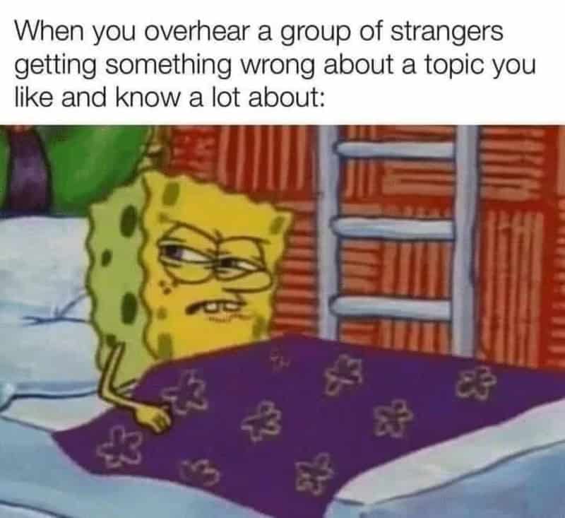 SpongeBob looking annoyed in bed with text about overhearing strangers.