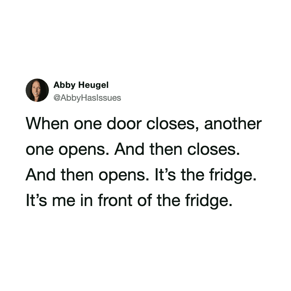A tweet by Abby Heugel about doors and the fridge.