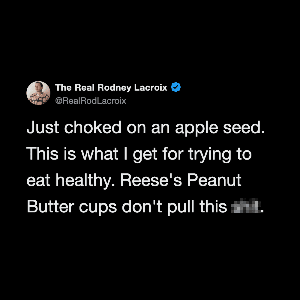 Rodney Lacroix's tweet about eating an apple seed and Reese's Peanut Butter cups.
