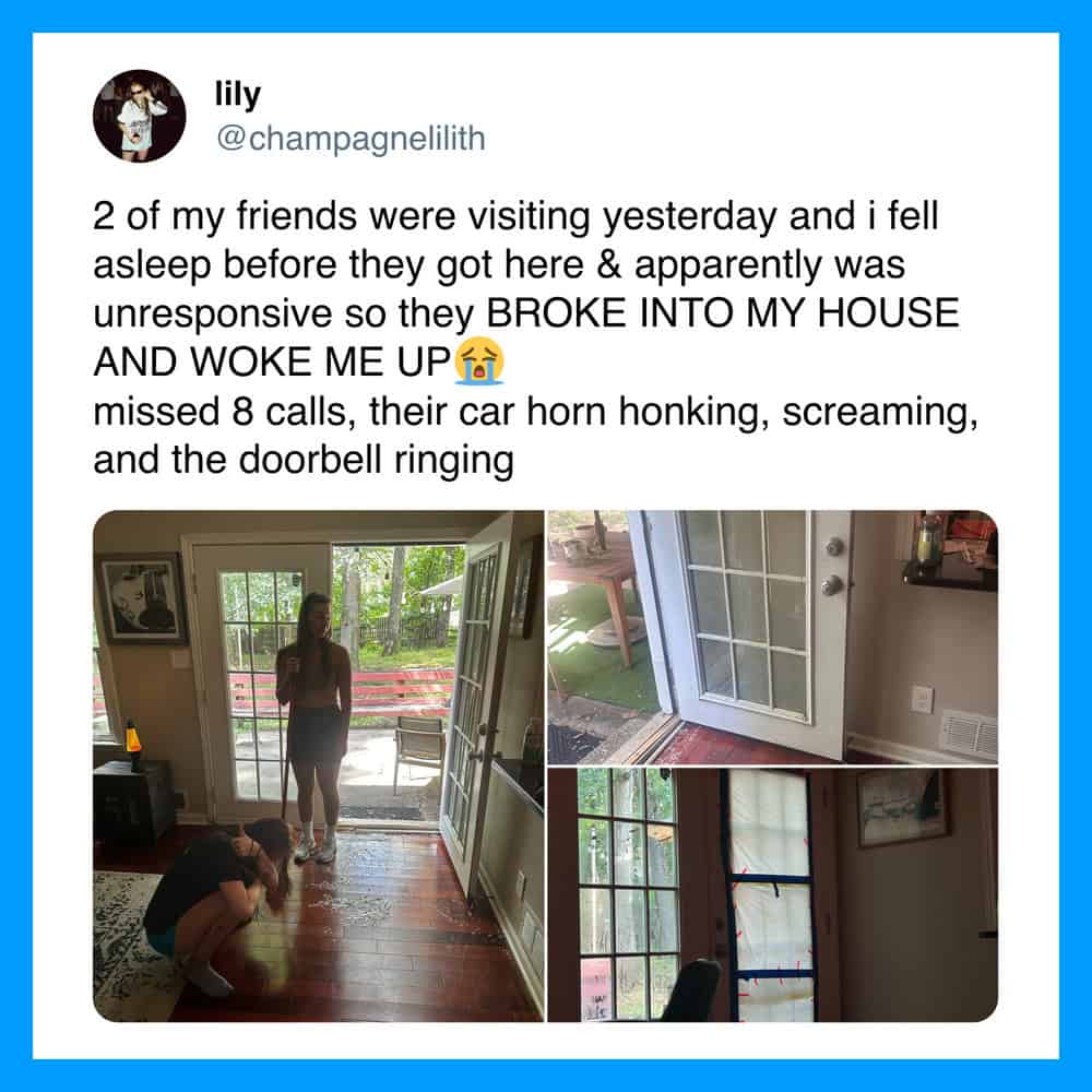 Friends' house broken into while they visited, causing chaos and noise.