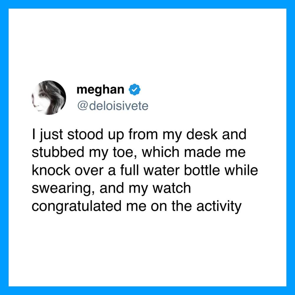 Meghan's tweet about stubbing her toe and knocking over a water bottle.