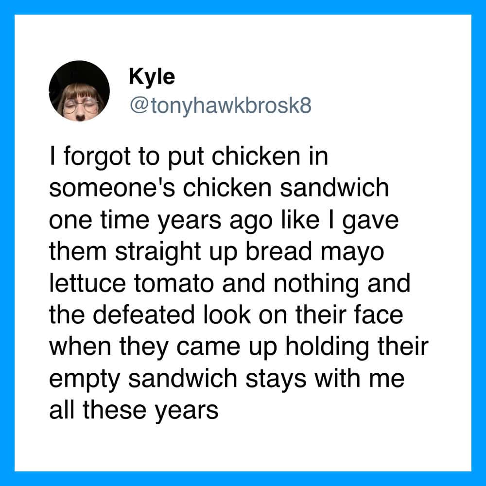 Twitter post by Kyle about forgetting to put chicken in someone's sandwich.