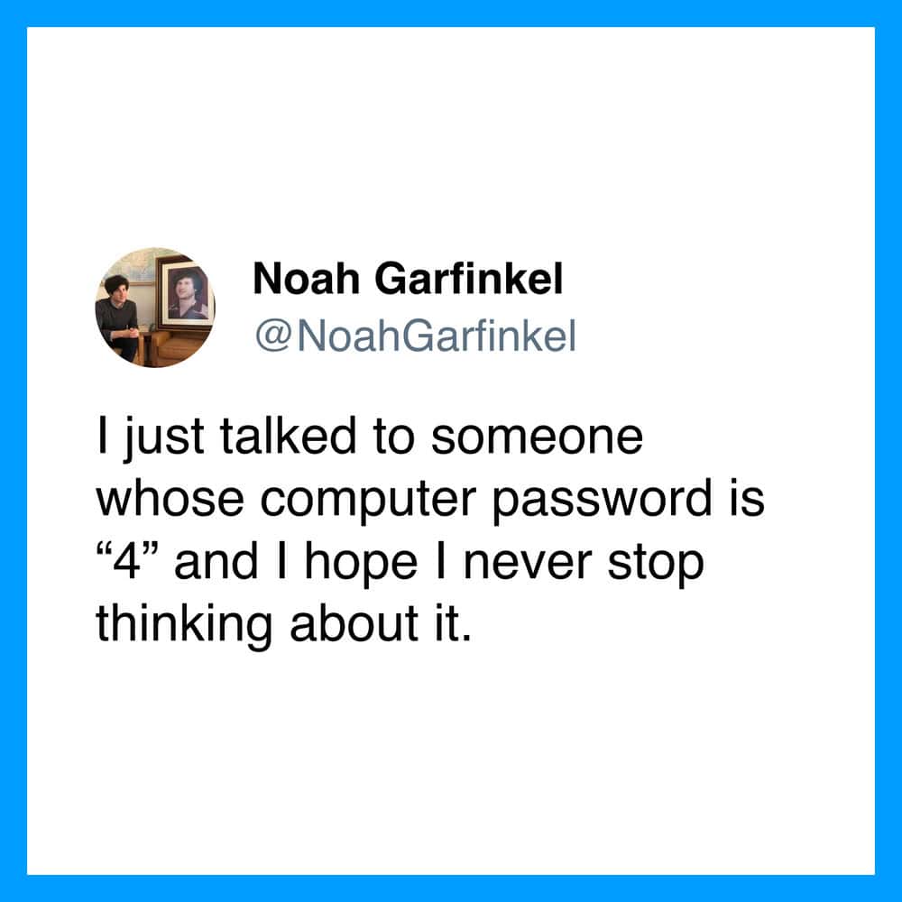 Twitter post by Noah Garfinkel about thinking of the password '4'.