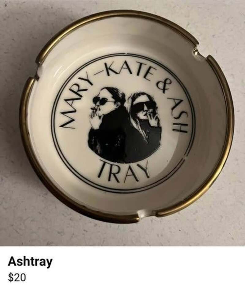 Ashtray with Mary-Kate & Ashley logo and text, $20.