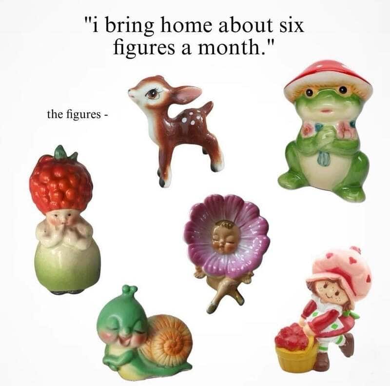 Collection of six figurines with a quote about bringing home six figures a month.