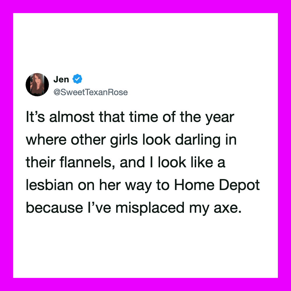 Twitter post by Jen about girls in flannels and her misplaced axe.