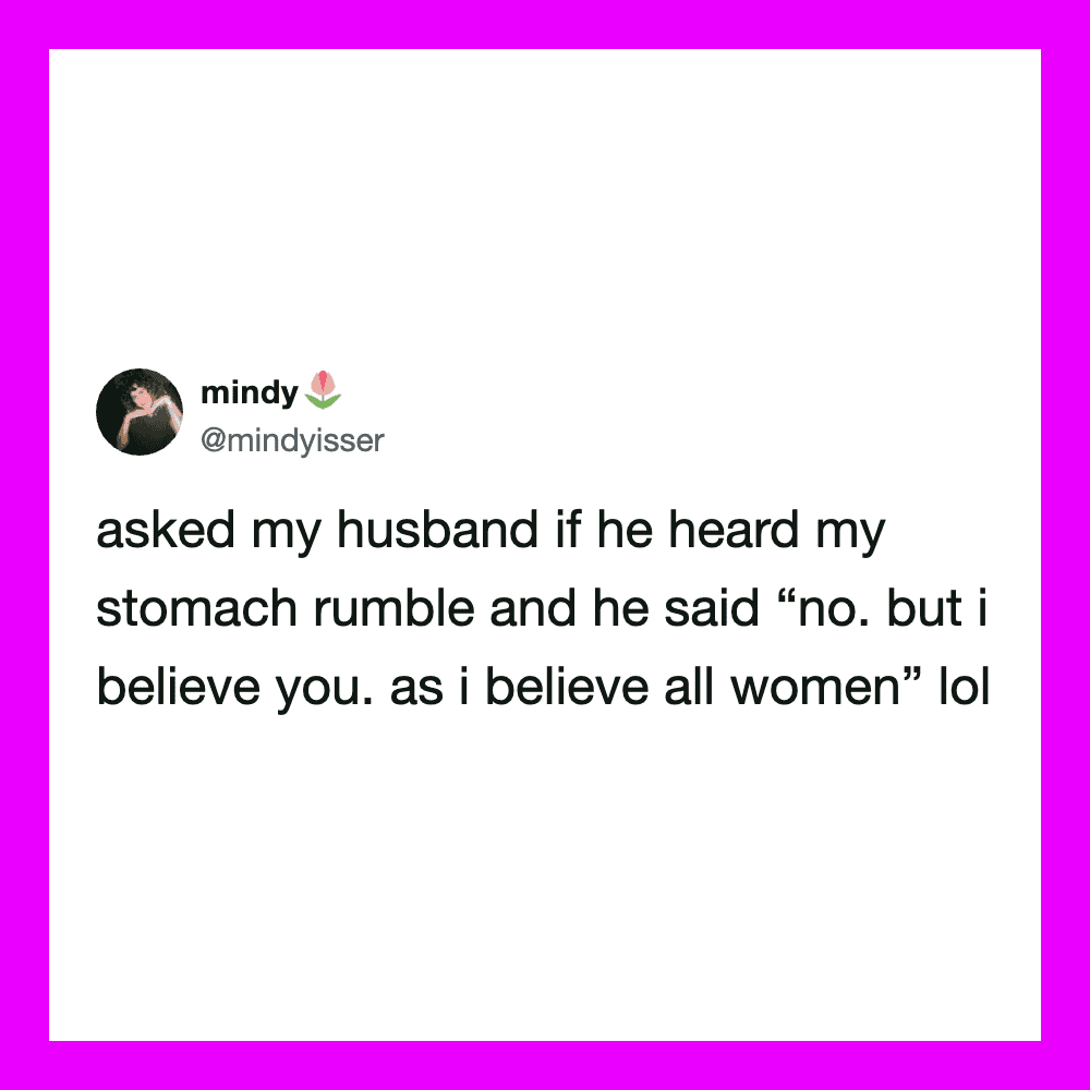 Tweet about stomach rumble and husband's response, from '35 Funniest Tweets From Women This Week (A.