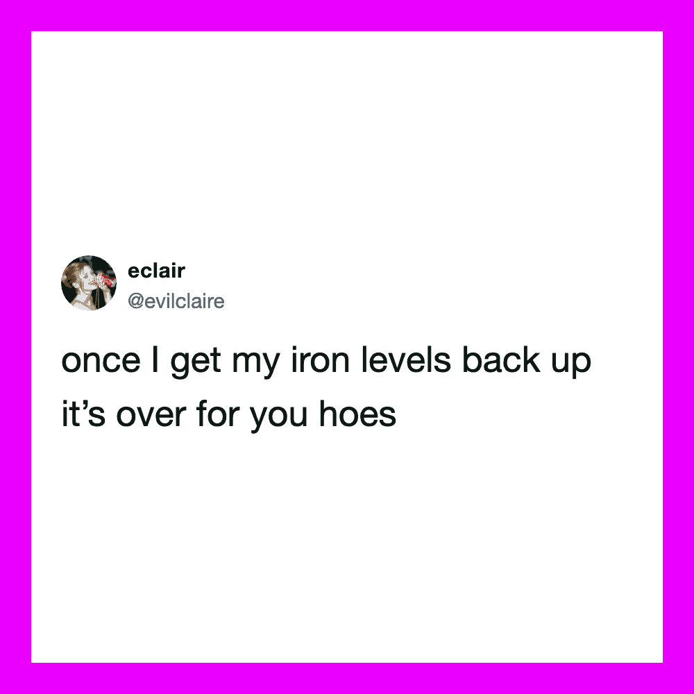 Twitter post by @evilclaire about iron levels and ending a relationship.
