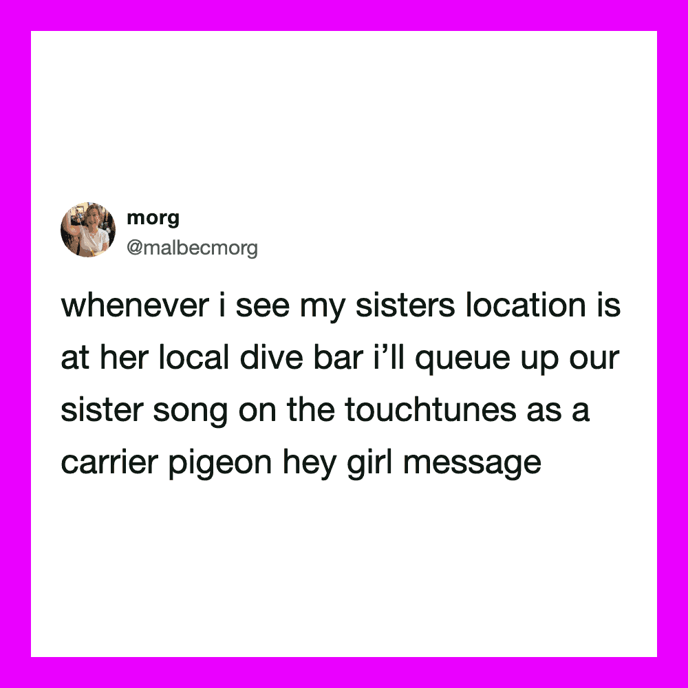 Twitter post about sisters at a local dive bar and playing sister song on touch tunes.