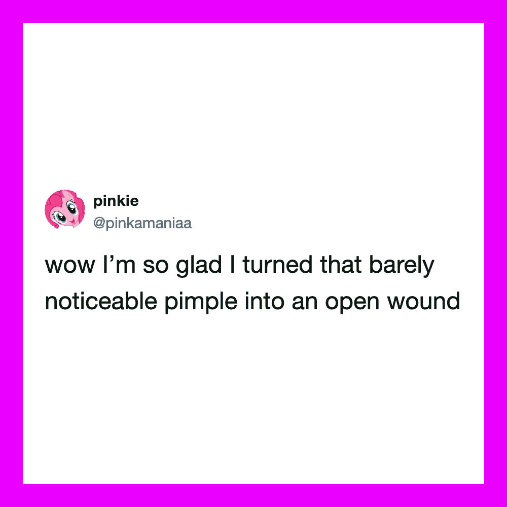 Twitter post by pinkie about turning a pimple into an open wound.