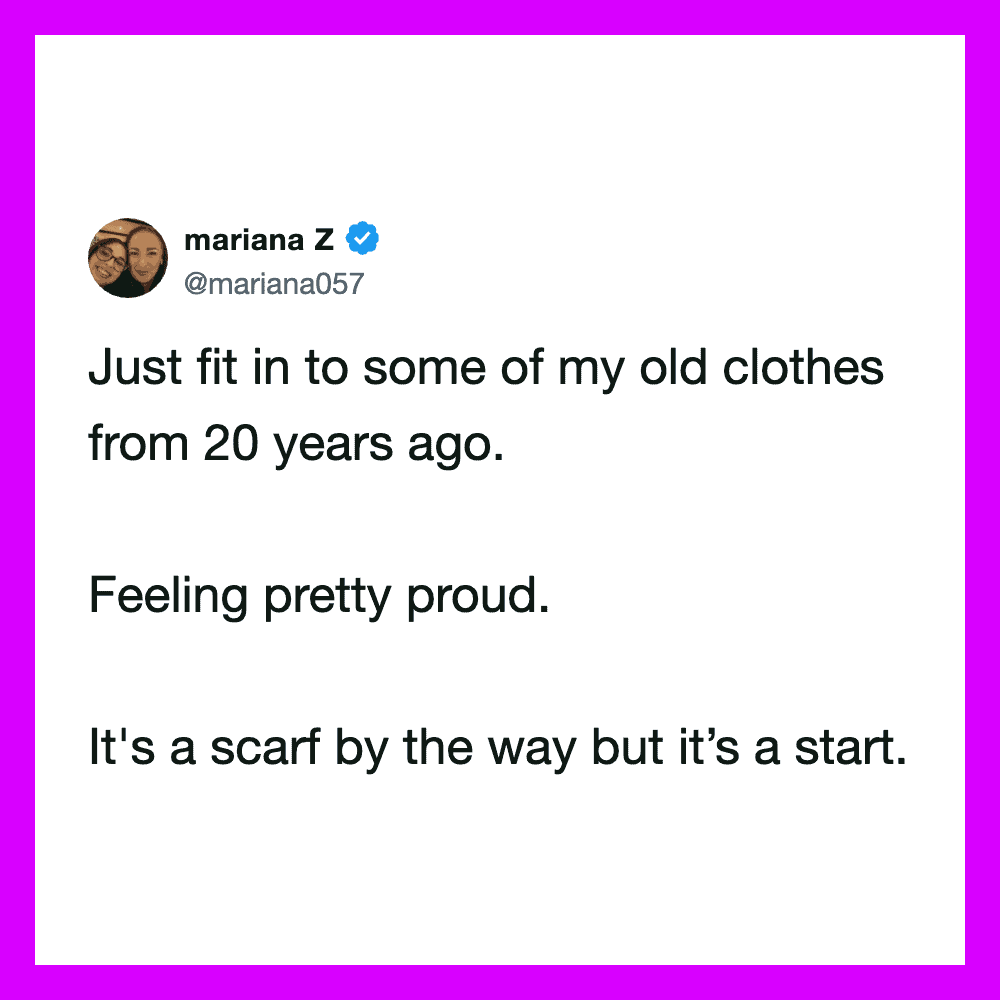 Mariana Z's tweet about fitting into old clothes from 20 years ago and feeling proud.