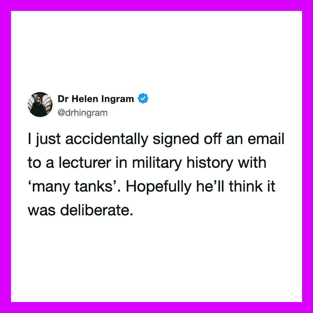 Tweet by Dr Helen Ingram about signing off an email to a military history lecturer.