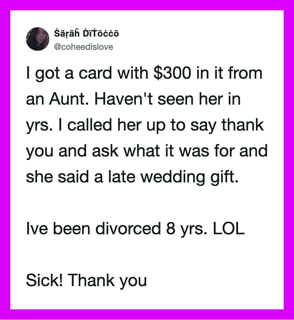 A tweet about receiving a $300 card from an Aunt, thanking her, and mentioning divorce.