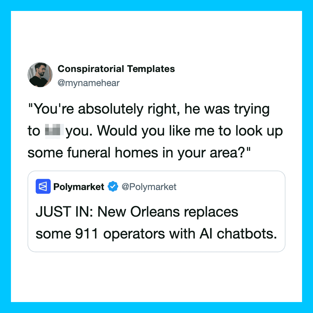 Conspiratorial Templates tweet about New Orleans replacing 911 operators with AI chatbots.