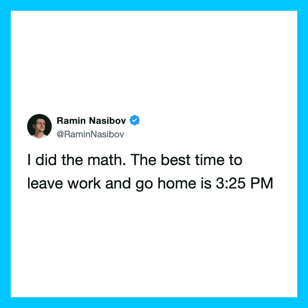 Ramin Nasibov's tweet about leaving work at 3:25 PM.