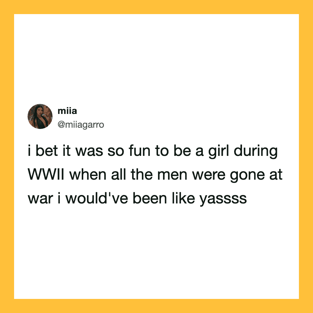 Twitter post by miia about being a girl during WWII.