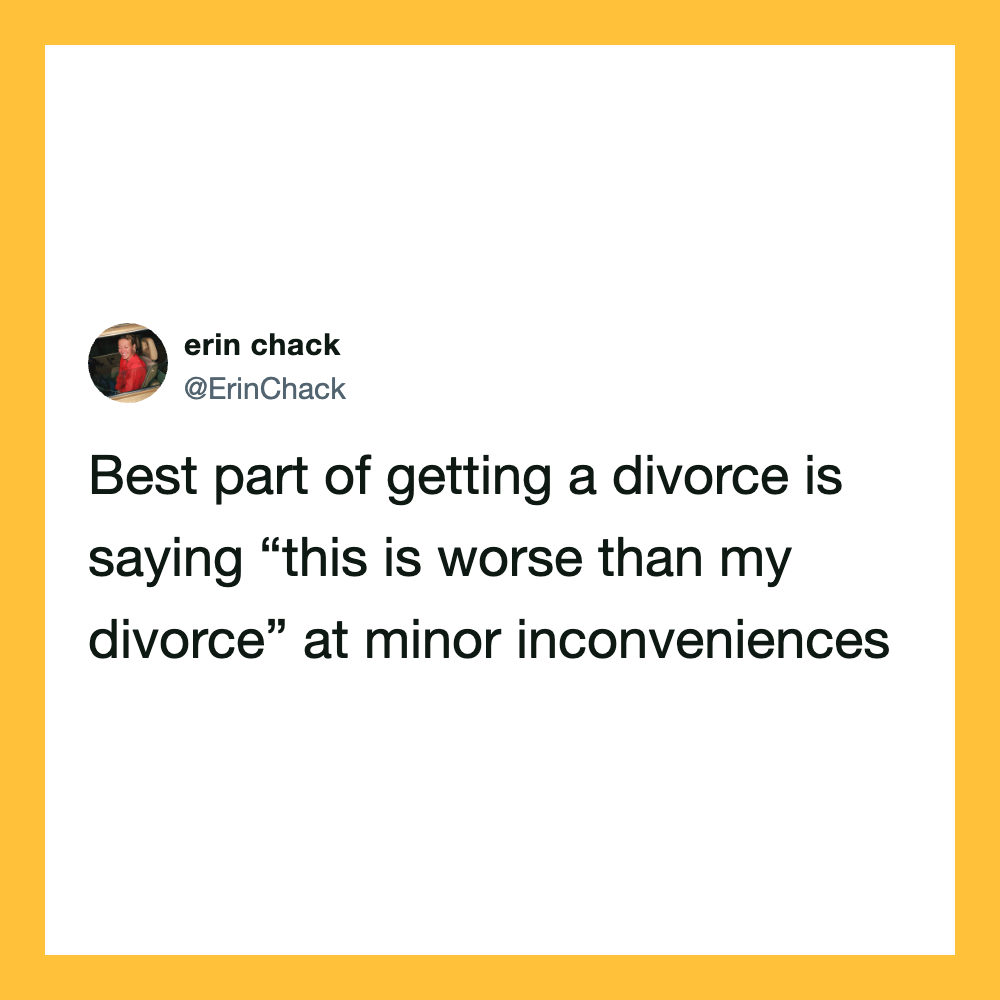 Tweet by erin chack about divorce and minor inconveniences.