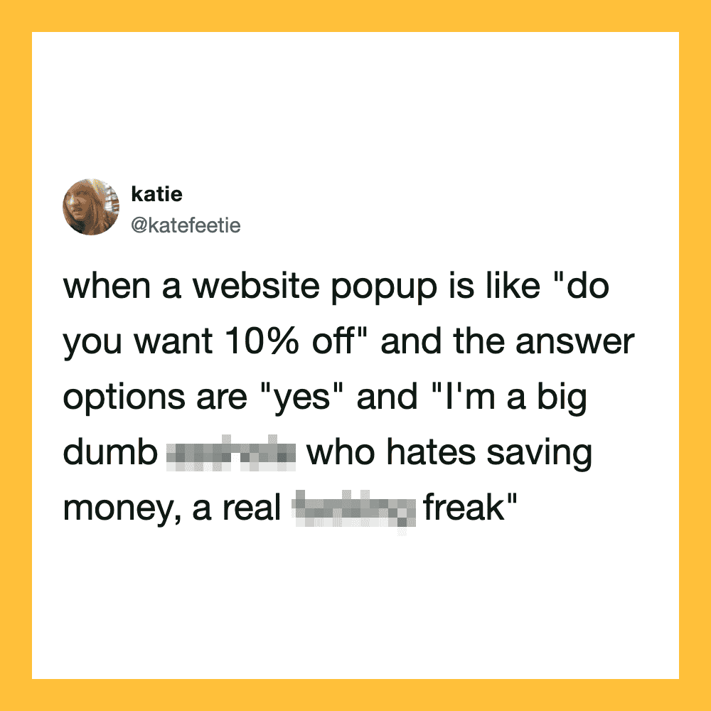 Tweet by katie about website popups offering discounts and the frustration they cause.