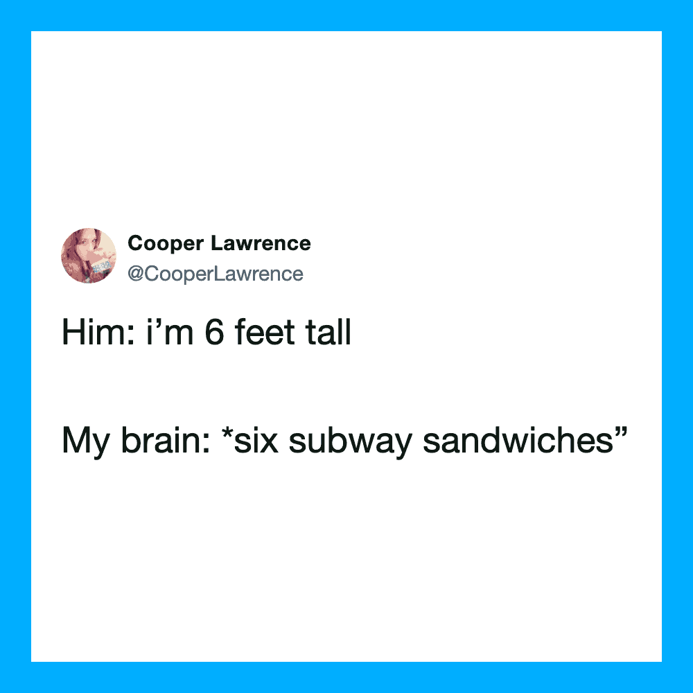 Cooper Lawrence's tweet about being 6 feet tall and her brain having six subway sandwiches.