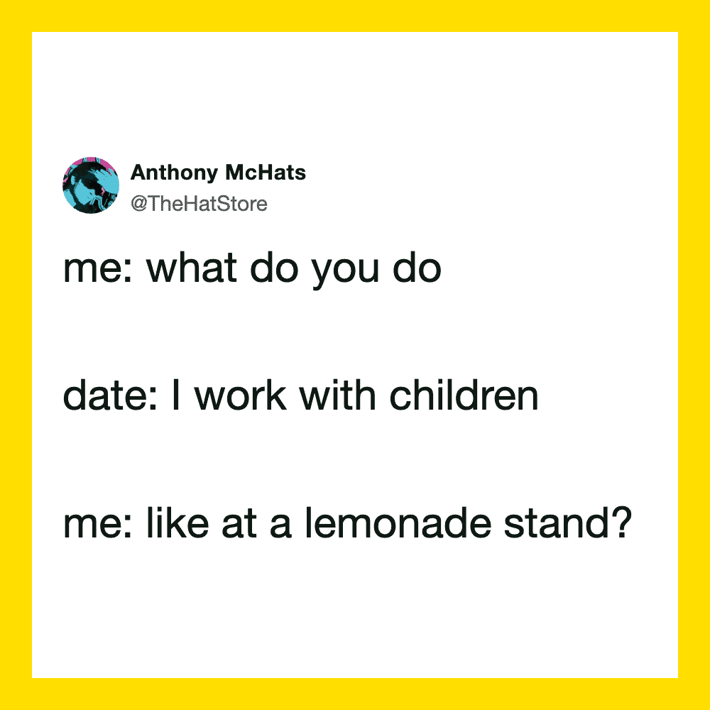 Humorous tweet about working with children and lemonade stands.