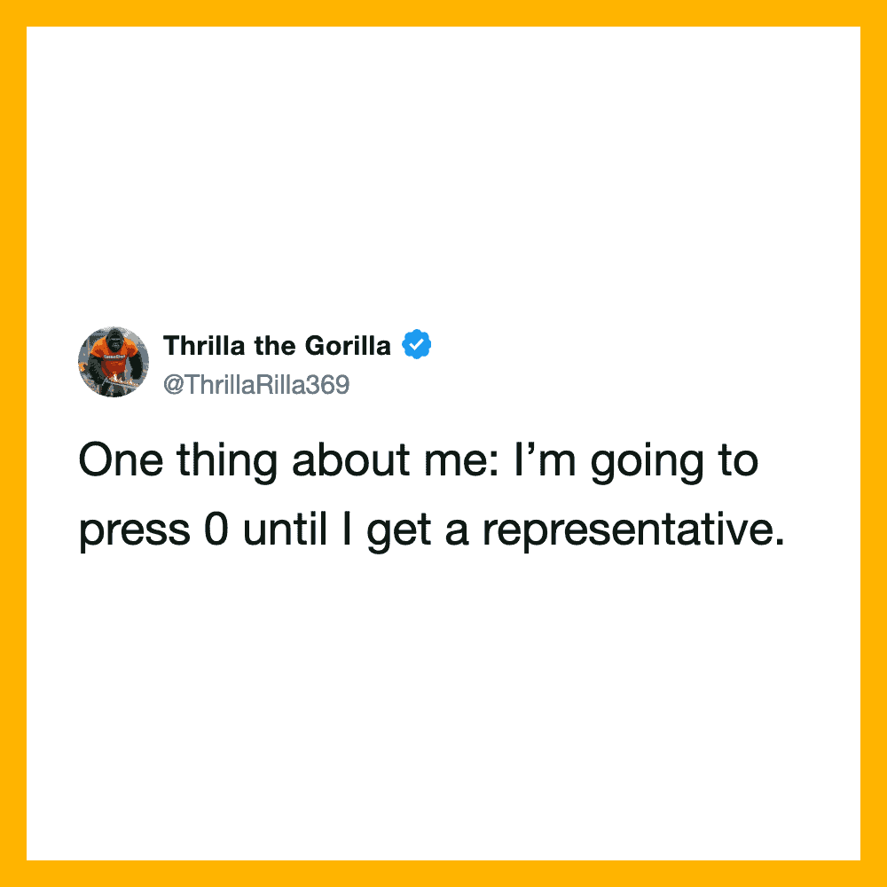 Thrilla the Gorilla's tweet about pressing 0 until getting a representative.
