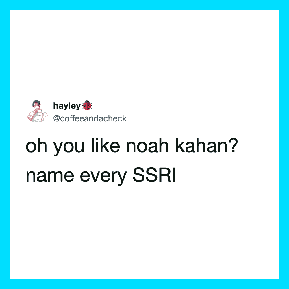 Twitter post by hayley asking about Noah Kahan and SSRI names.