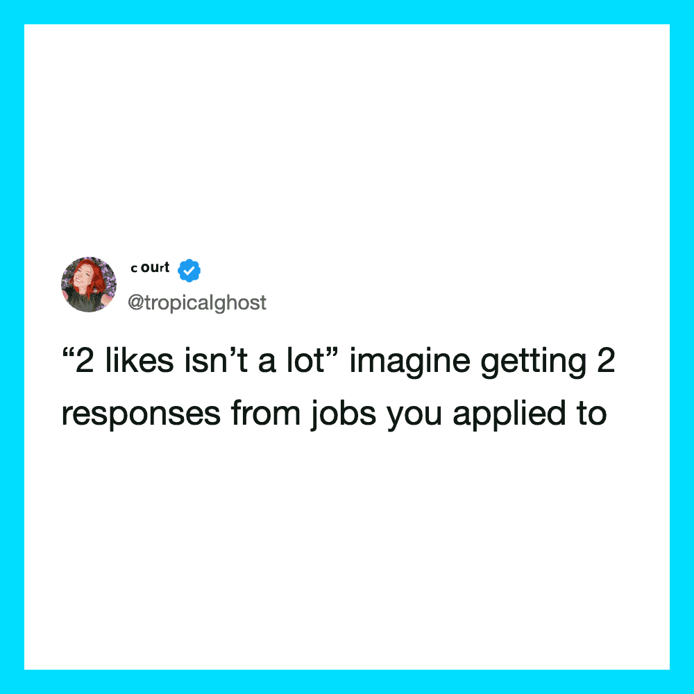 Tweet by @tropicalghost about getting 2 responses from jobs applied to.