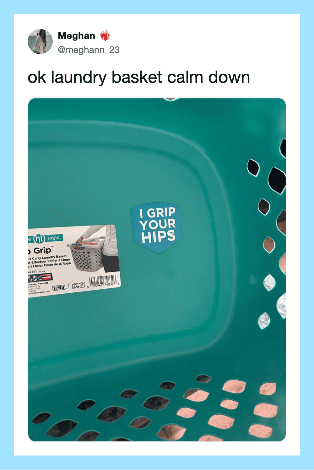 Laundry basket with a sticker that says 'I grip your hips' and a label on it.