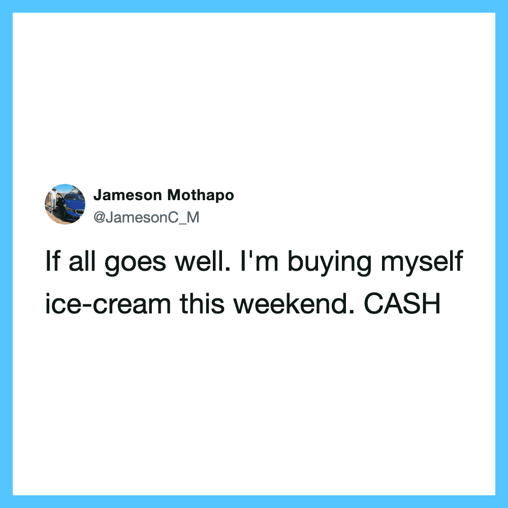 Twitter post by Jameson Mothapo about buying ice-cream this weekend.