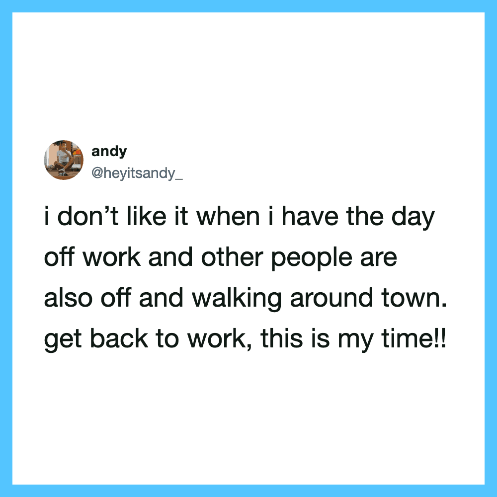 Twitter post by andy about dislike of days off when others are also off.