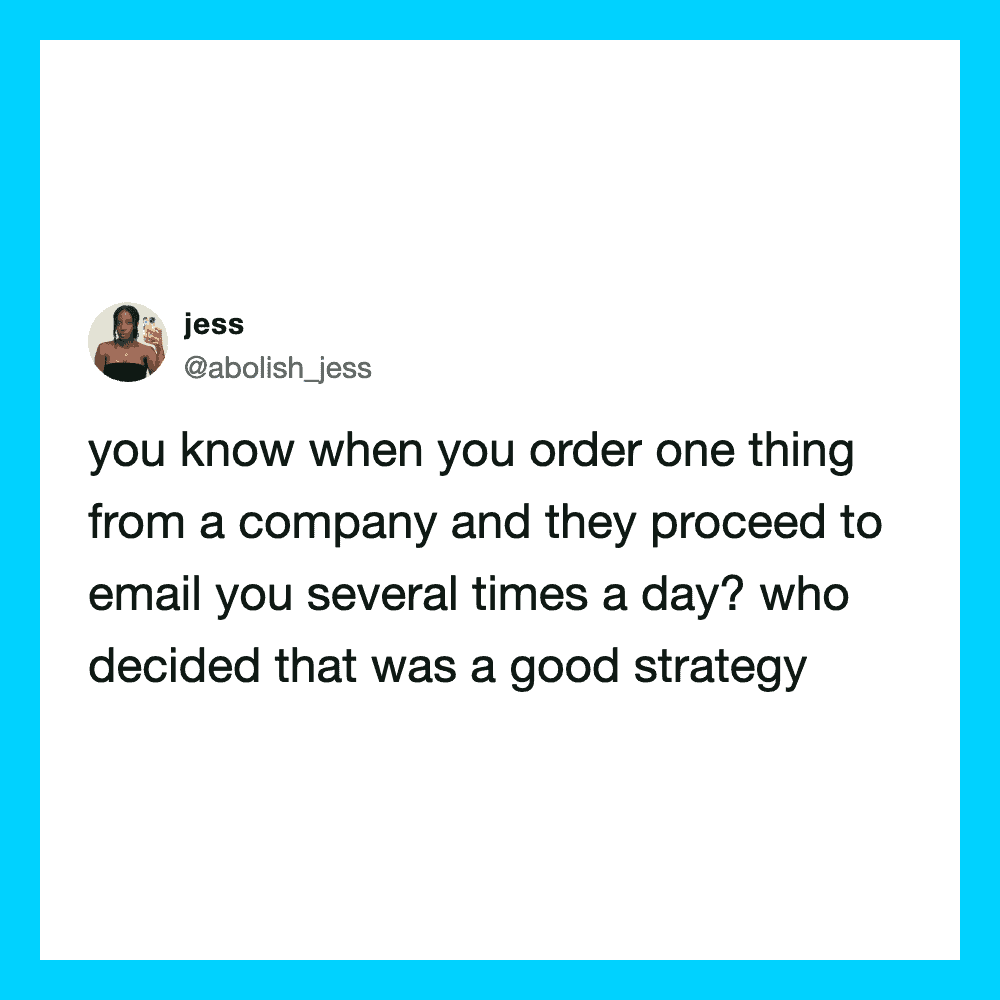 Tweet by abolish_jess about ordering from a company and multiple emails per day.