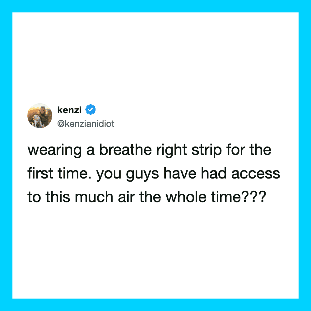 Kenzi's tweet about wearing a breathe right strip for the first time.