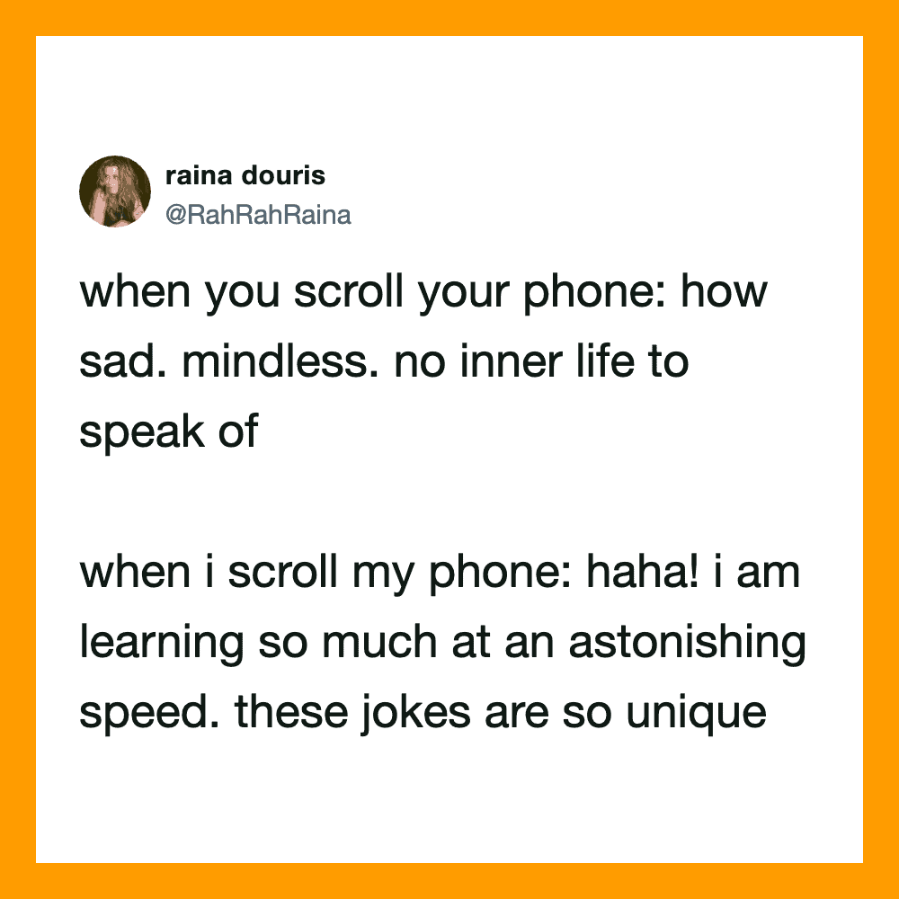 Twitter post by raina douris about scrolling on phone and learning.