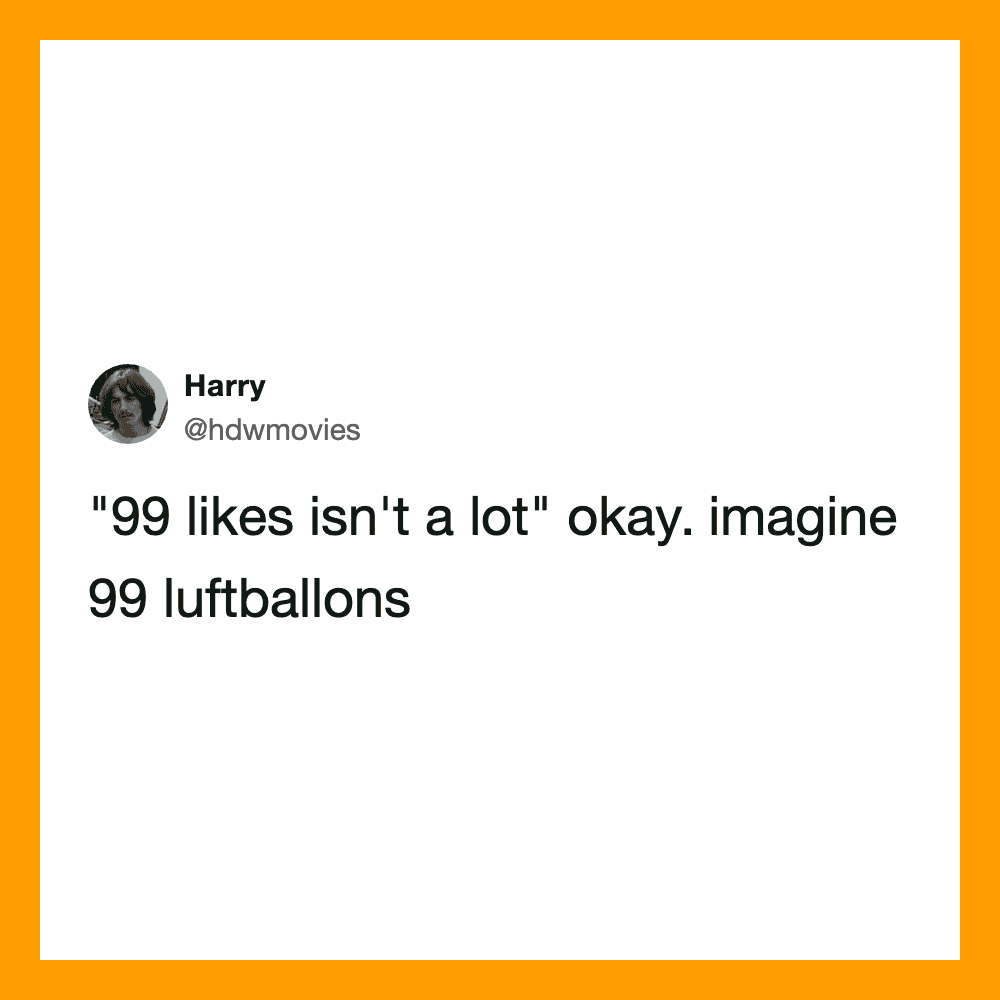 Twitter post by Harry about 99 likes and imagining 99 balloons.