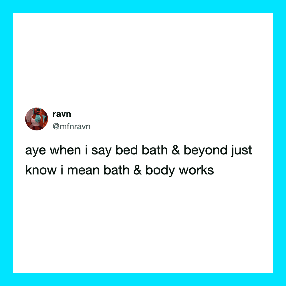 Twitter post by ravn about bed, bath, and body works.