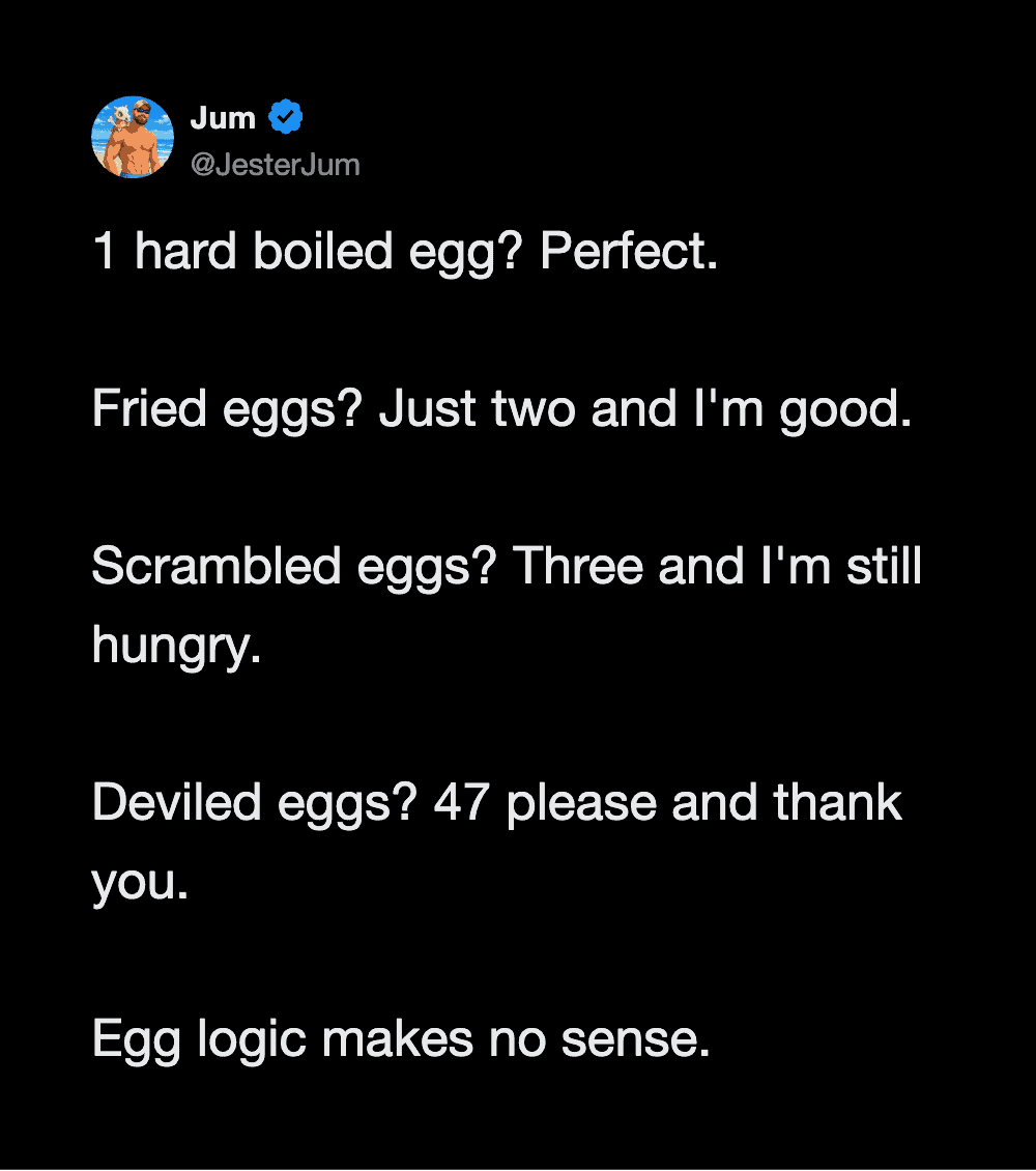 Jum's tweet about eggs: boiled, fried, scrambled, deviled, and egg logic.