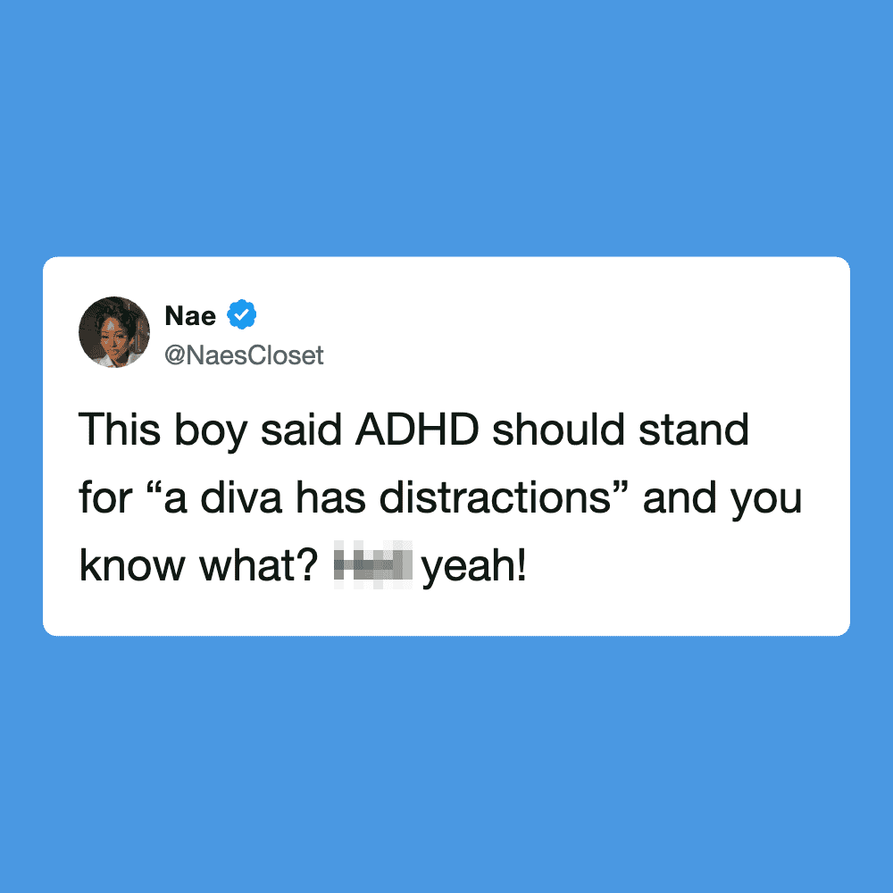 Tweet by Nae about ADHD and a humorous comment.