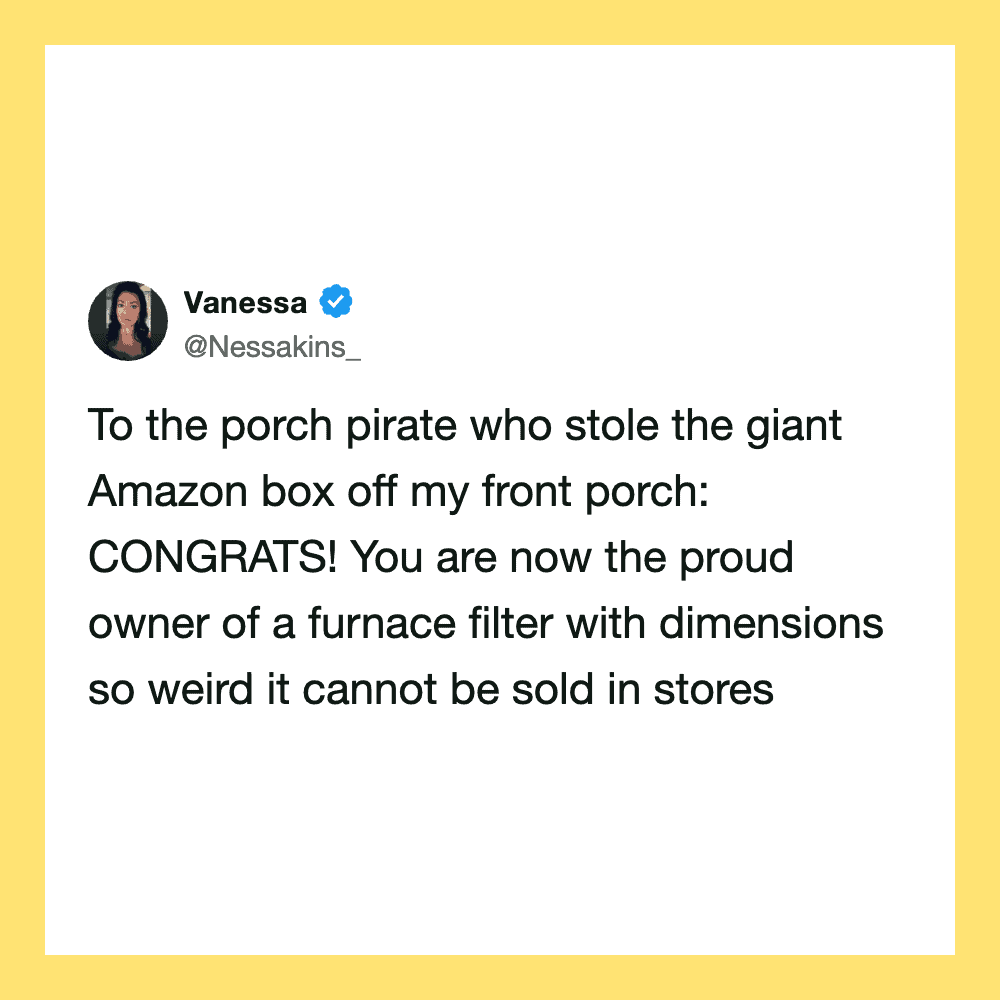 Vanessa's tweet about porch pirate and furnace filter with dimensions.