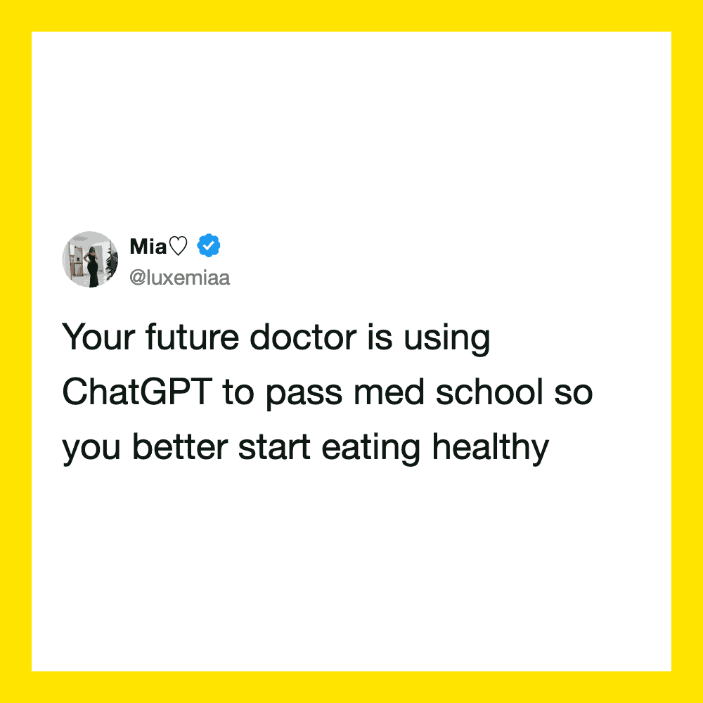 Tweet from Mia about future doctors using ChatGPT to pass med school and eating healthy.