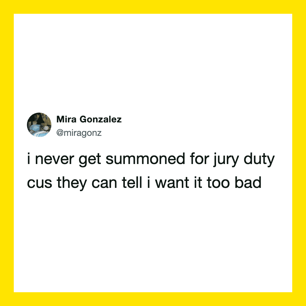 Mira Gonzalez's tweet about never being summoned for jury duty.
