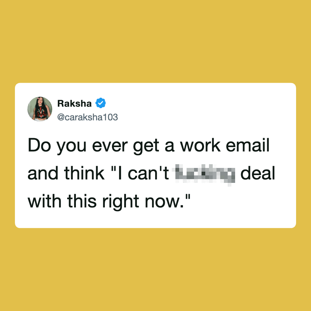 Work tweet by Raksha about work emails and feeling overwhelmed.