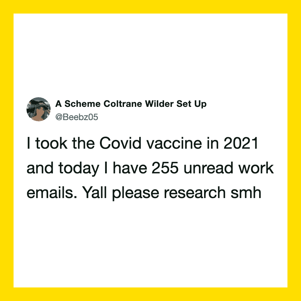 A tweet about Covid vaccine in 2021 and 255 unread work emails.