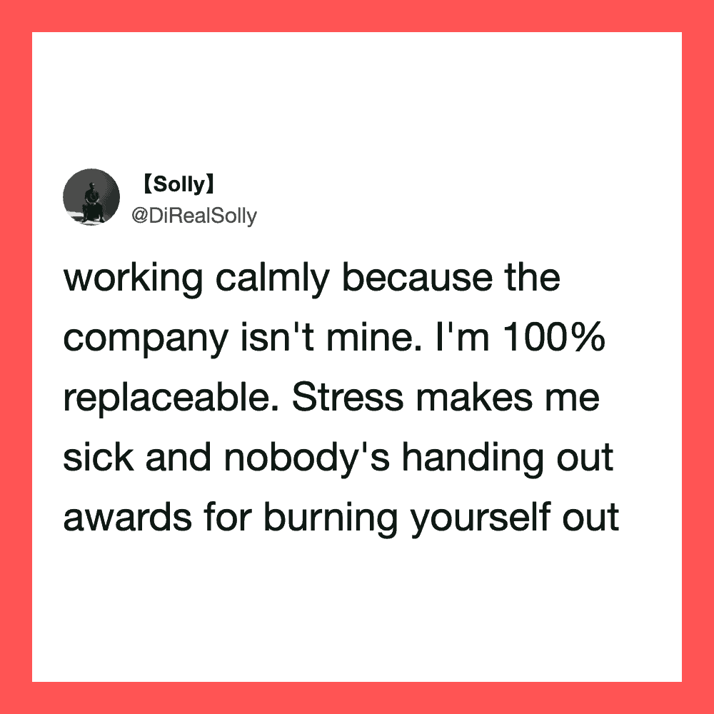 Tweet by Solly about working calmly and stress at work.