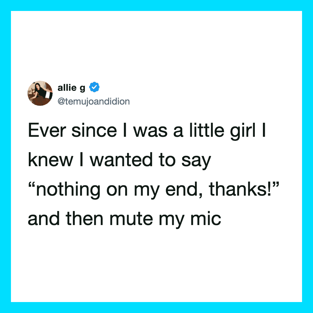 Tweet by allie g about childhood and muting her mic.