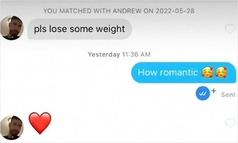 Text conversation with a message 'pls lose some weight' and a reply 'How romantic' with emojis, and.