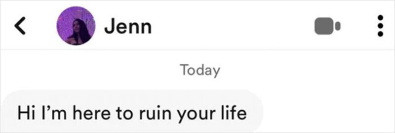 Jenn's message says, 'Hi I'm here to ruin your life' in a chat window.