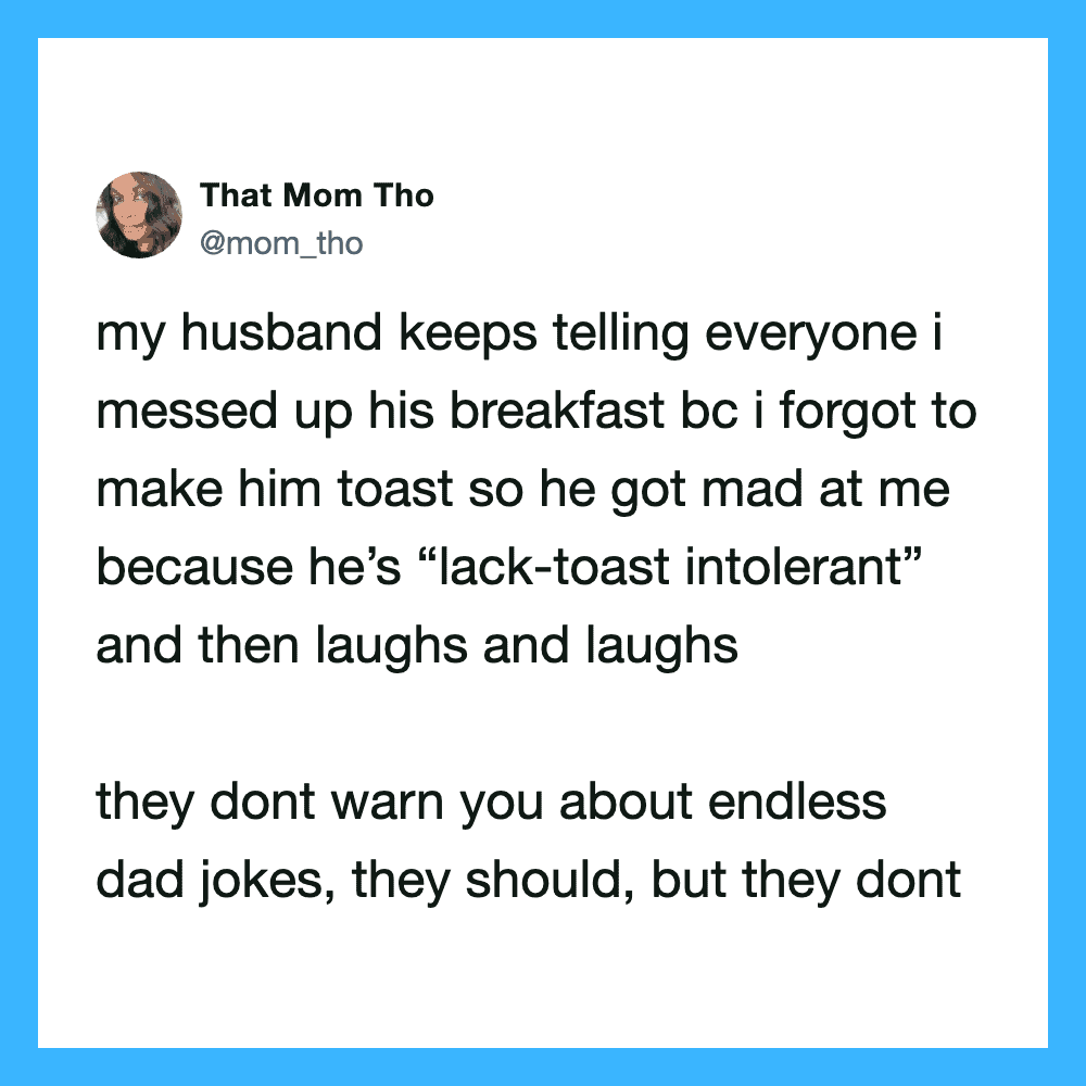 A tweet from That Mom Tho about her husband's breakfast joke and dad jokes.