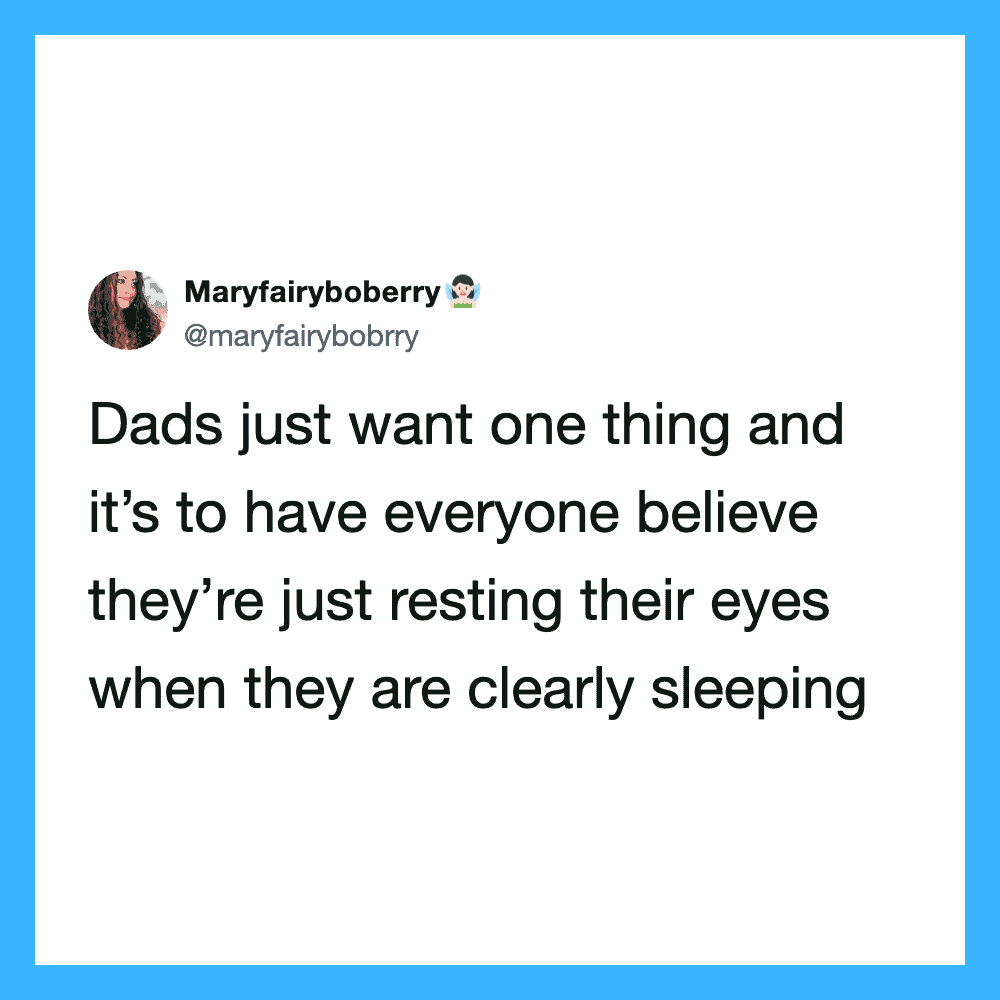 Twitter post by Maryfairyboberry about dads resting their eyes when sleeping.