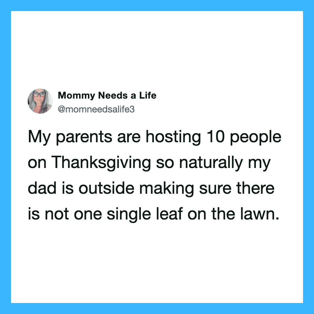 Mommy Needs a Life tweet about parents hosting 10 people on Thanksgiving.